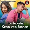 About Tor Monta Keno Ato Pashan Song